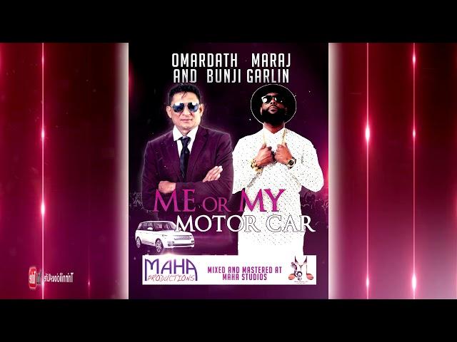 Omardath & Bunji Garlin -  Me or Meh Motor Car [ 2k18 ChutneySoca ]