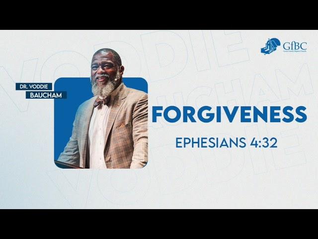 Forgiveness -- Voddie Baucham