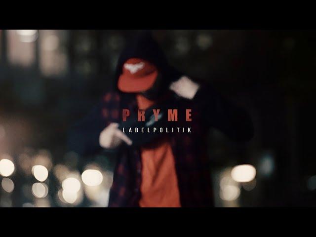 PRYME - LABELPOLITIK (PROD. BY SIDEKICKBEATS) OFFICIAL VIDEO