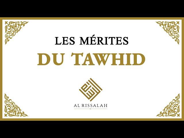 Les mérites du Tawhīd | Hichām Ibn Ahmad Al Maghribī