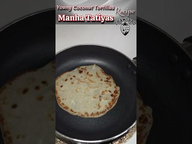 How to make Manha Titiyas | Chamorro Recipe | Sweet Young Coconut Tortillas  #Shorts
