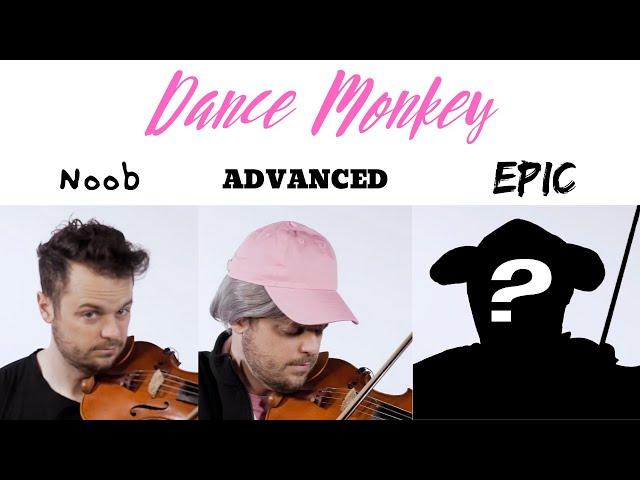 5 Levels of Dance Monkey: Noob to Epic