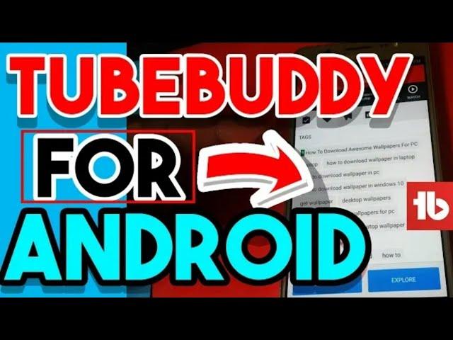 DOWNLOAD TUBE BUDDY ON ANDROID LATEST TRICK