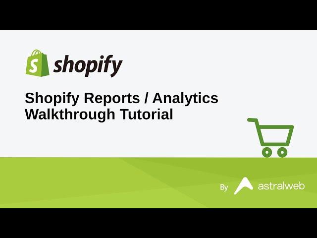 Shopify Reports / Analytics Walkthrough