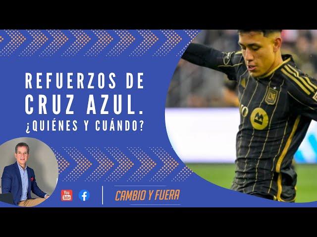 Refuerzos de Cruz Azul. ¿Quiénes y cuándo?