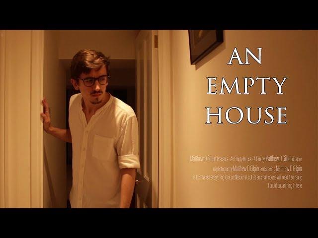 An Empty House - A Short Horror Film