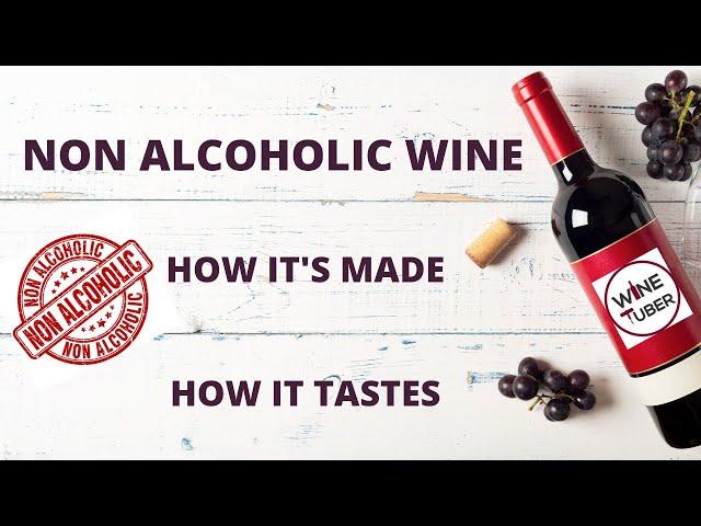 Non alcoholic wine.  How it's made ?  How it tastes ?  How much it cost ?