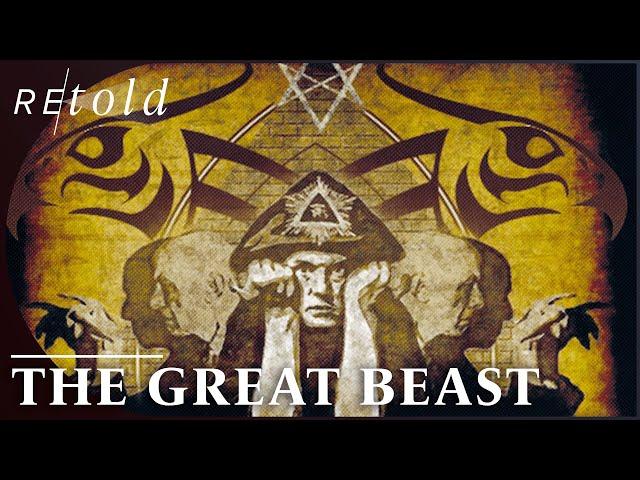 Aleister Crowley: The Wickedest Man In The World? The Great Beast (Occultist Feature) | Retold