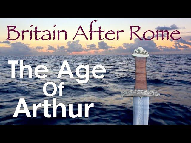 Britain After Rome // The Age of Arthur - History Documentary