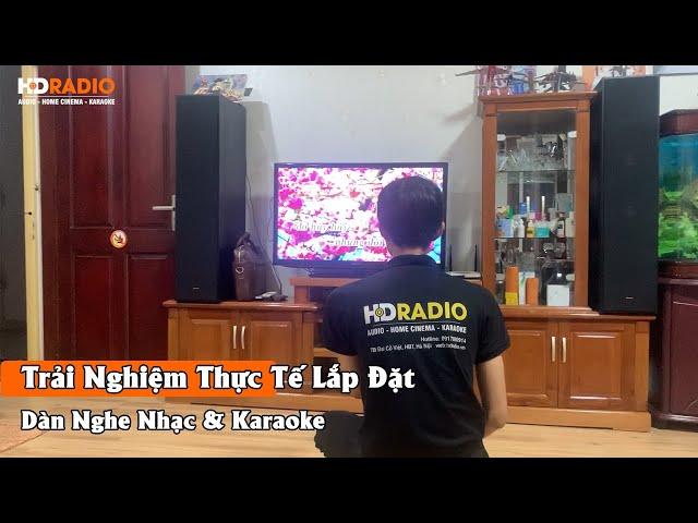 Trải Nghiệm Thực Tế Lắp Đặt Dàn Nghe Nhạc & Karaoke Tại Gia Đình Anh Quỳnh