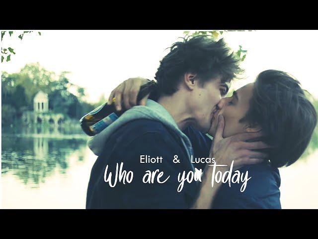 ► Lucas & Eliott | Who are you today