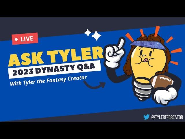 Ask Tyler! | Dynasty Fantasy Football 2023 | NFL Combine, Rookies, Dynasty Trades, & More 3-6-2023