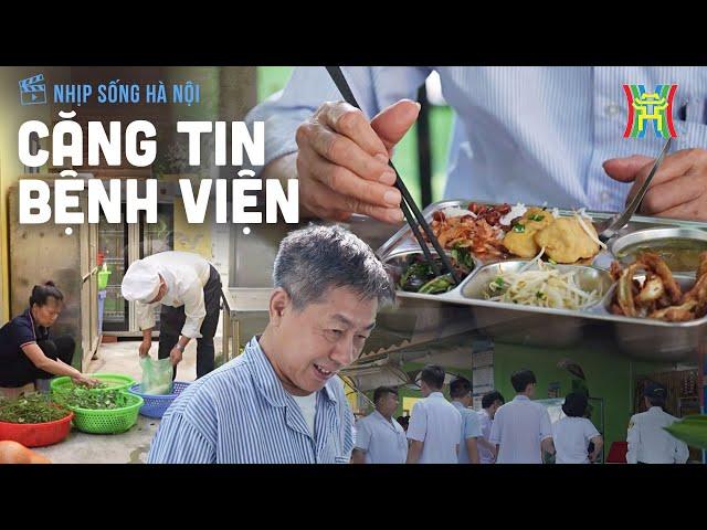 Căng tin bệnh viện | Nhịp sống Hà Nội