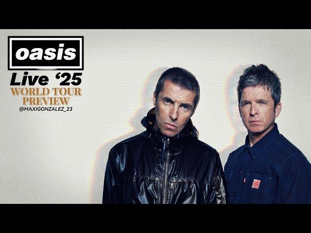 OASIS LIVE '25 (World Tour Preview)