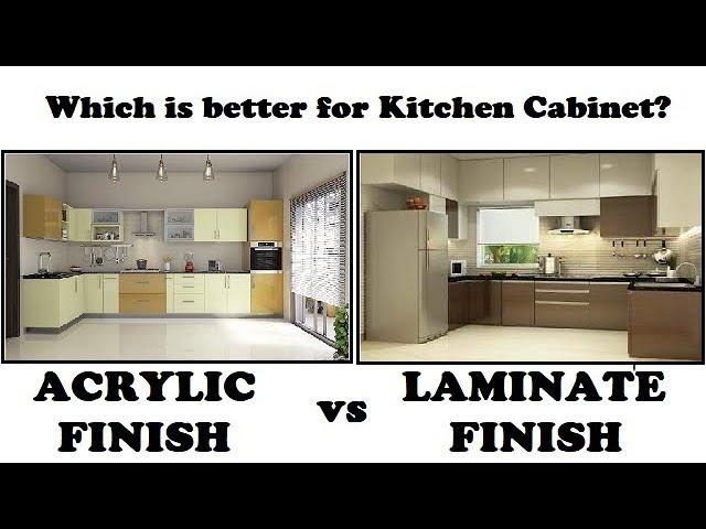 Acrylic Finish vs Laminate Finish which is better for kitchen cabinet?