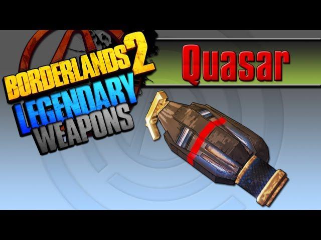 BORDERLANDS 2 | *Quasar* Legendary Weapons Guide