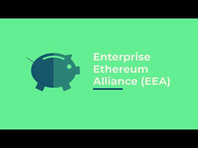 What is the Enterprise Ethereum Alliance EEA