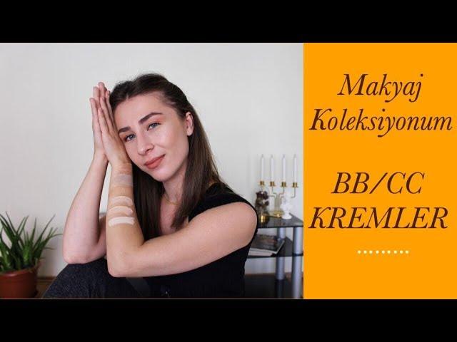 Makyaj Koleksiyonum | BB Krem, CC Krem, Renkli nemlendiriciler