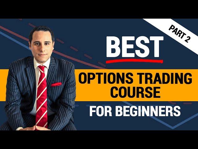 Free Intro to Options Trading Course For Beginners, Part 2