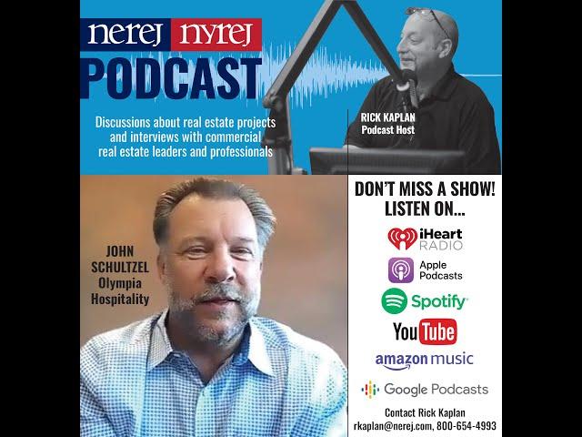 John Schultzel of Olympia Hospitality interview on NEREJ/NYREJ Podcast