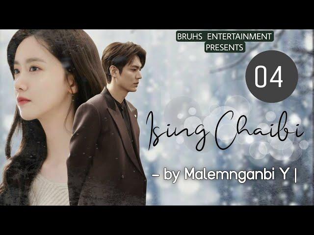 IsingChaibi | Full Episodes (04) Paenubi Yaikhom | Malemnganbi Y