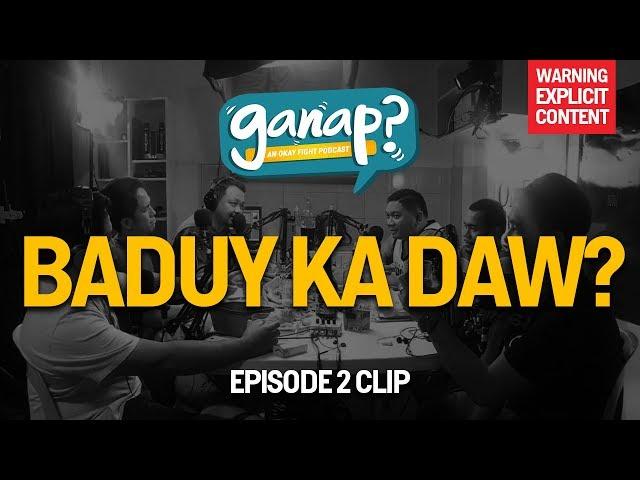 BADUY KA DAW? (CLIP)