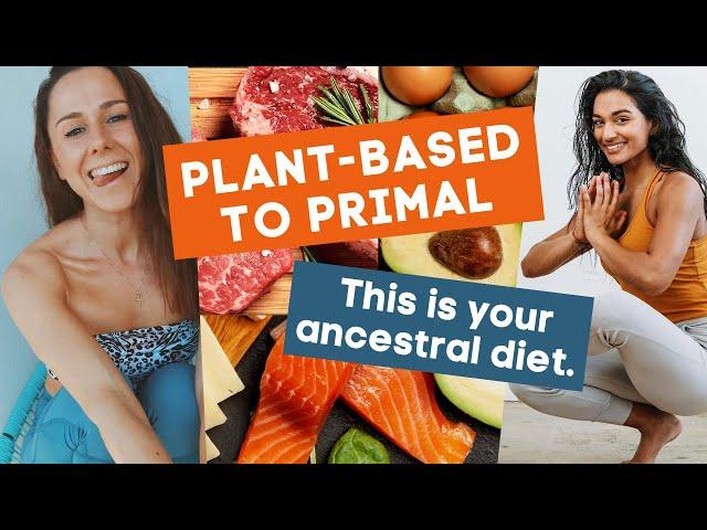 PLANT-BASED TO PRIMAL | why we eat MEAT with Naturopathic Herbalist Sofia