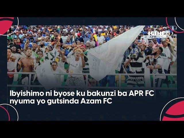 Abafana ba APR FC mu byishimo nyuma yo gusezerera Azam|| Turashaka Pyramids|| Bahaye ubutumwa Rayon