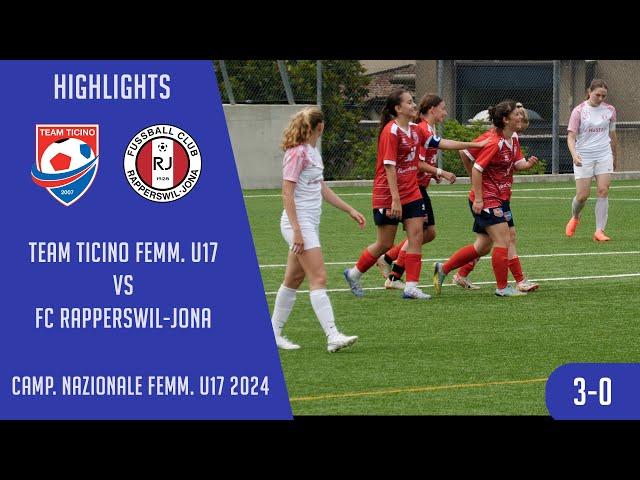 Team Ticino Femminile U17 VS FC Rapperswil-Jona U17 (Camp. Nazionale U17 2024)