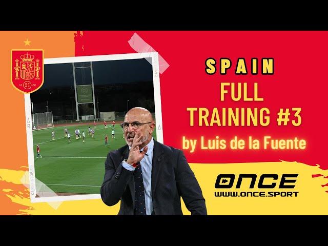 Spain - full training #3 by Luis de la Fuente