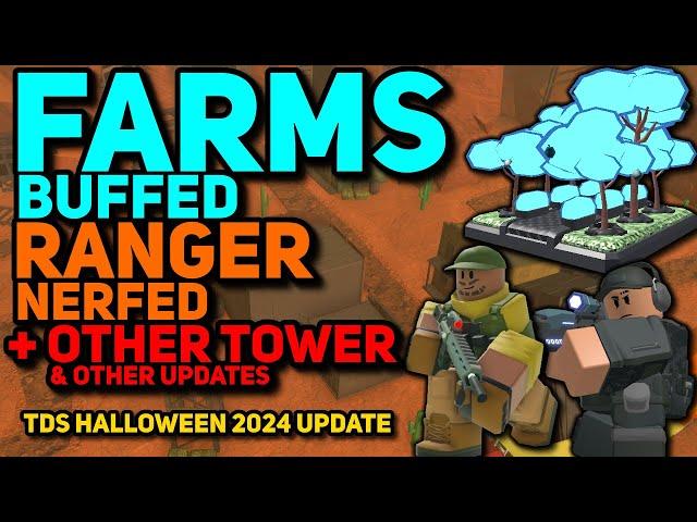 Farms BUFFED | Ranger NERFED | Merc. Base Rebalanced | TDS Halloween 2024 Tower & Other Updates