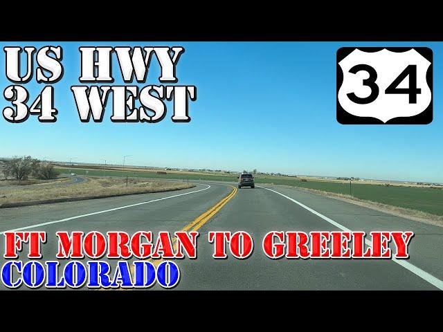 US 34 West - Fort Morgan to Greeley - Loveland - Colorado - 4K Highway Drive