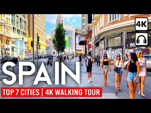 Spain's Top 7 Cities  4K Walking Tours of Must-Visit Destinations