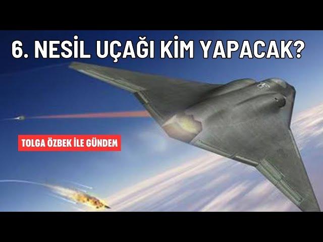 6. nesil savaş uçağını kim yapacak? Tolga Özbek ile gündem 21 Temmuz 2024