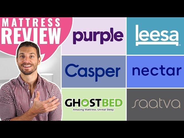 Casper vs Purple vs Leesa vs Nectar vs GhostBed vs Saatva (Mattress Review Guide)