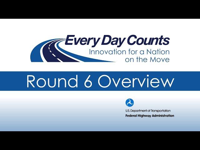 Every Day Counts Round 6 Overview