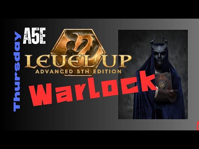 The WARLOCK Class || Level Up: Advanced 5e A5E