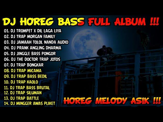 DJ CEK SOUND HOREG BASS GLERR TERBARU FULL ALBUM 2024 - BONGO BAR BAR FT NANDA AUDIO X BREWOG AUDIO