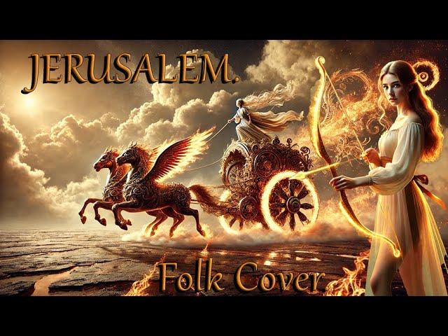 Jerusalem – Energetic Cover You Must Hear