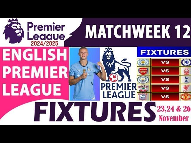 EPL MATCH WEEK 12 FIXTURES  | PREMIER LEAGUE FIXTURES 2024/25 | EPL SCHEDULE MATCH DAY 12 |