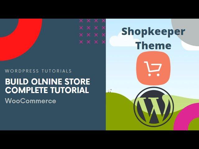 How to Build Online Store with Shopkeeper Theme - Wordpress WooCommerce