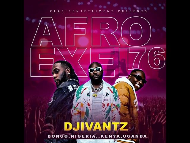 DJIVANTZ AFRO EXEL 76 BBONGO,ARBATONE,NIGERIA,DANCE HALL,AMAPIANO,AFROBEAT,[2024]+255745417838