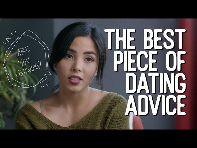 The best piece of dating advice