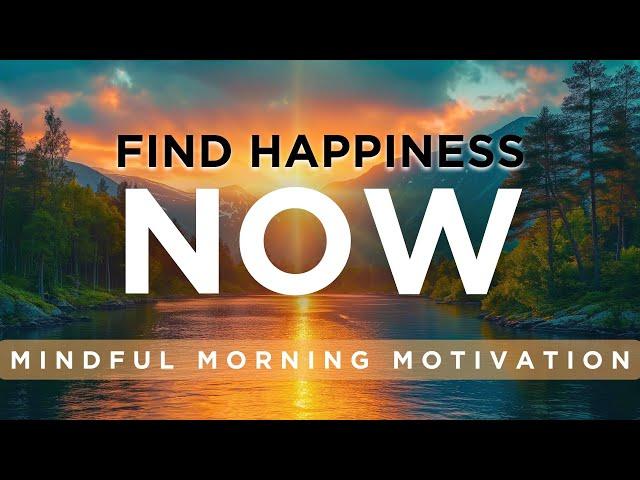 Mindful Morning Motivation | Tomorrow's Worries Ruin Today's Peace