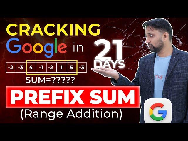 Cracking Google in 21 Days - Prefix Sum Range Addition | iNeuron