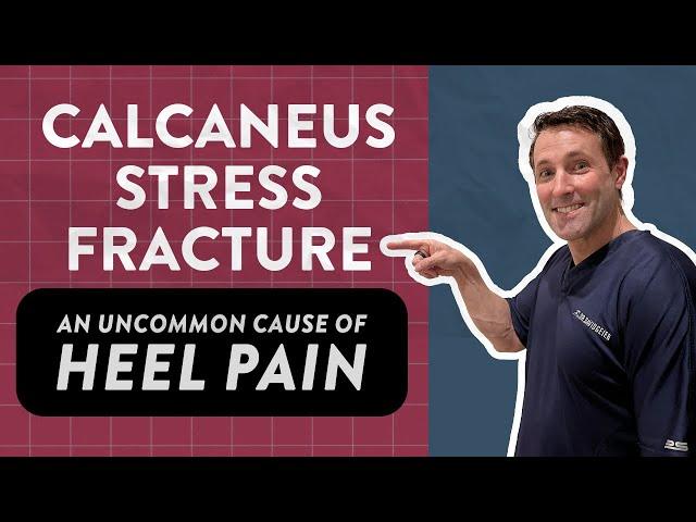 Calcaneus stress fracture: An uncommon cause of heel pain