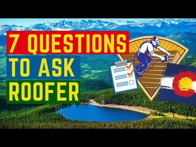 TOP COLORADO SPRINGS ROOFING COMPANY - 7 QUESTIONS TO ASK BEFORE SIGNING A ROOFING CONTRACT