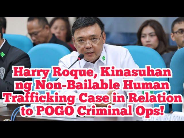 Harry Roque, Kinasuhan ng Non-Bailable Human Trafficking Case in Relation to POGO Criminal Ops!