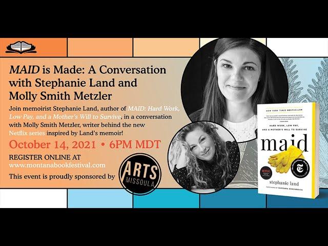 MAID is Made: A Conversation with Stephanie Land and Molly Smith Metzler