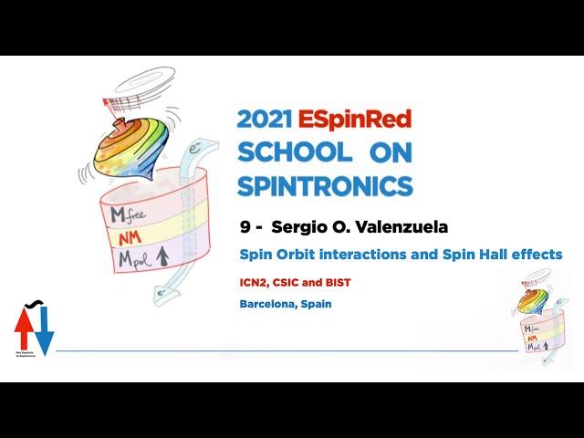 Sergio Valenzuela - Spin Orbit interactions and Spin Hall Effect - ESpinRed School on Spintronics 9